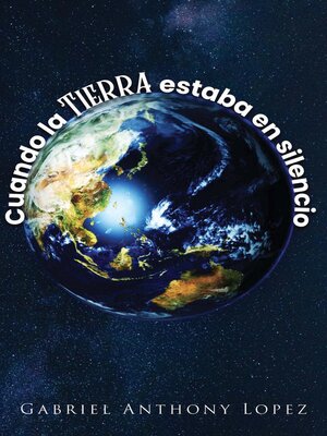 cover image of Cuando la Tierra estaba en Silencio